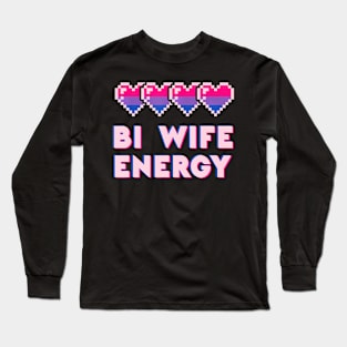 Bi Wife Energy Lgbt Pride Bisexual Flag Gay Marriage Long Sleeve T-Shirt